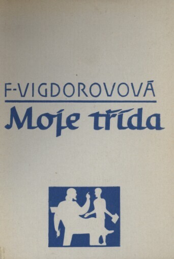 Moje třída :Zápisky učitelky