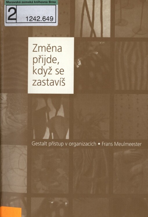 Změna přijde, když se zastavíš: gestalt přístup v organizacích