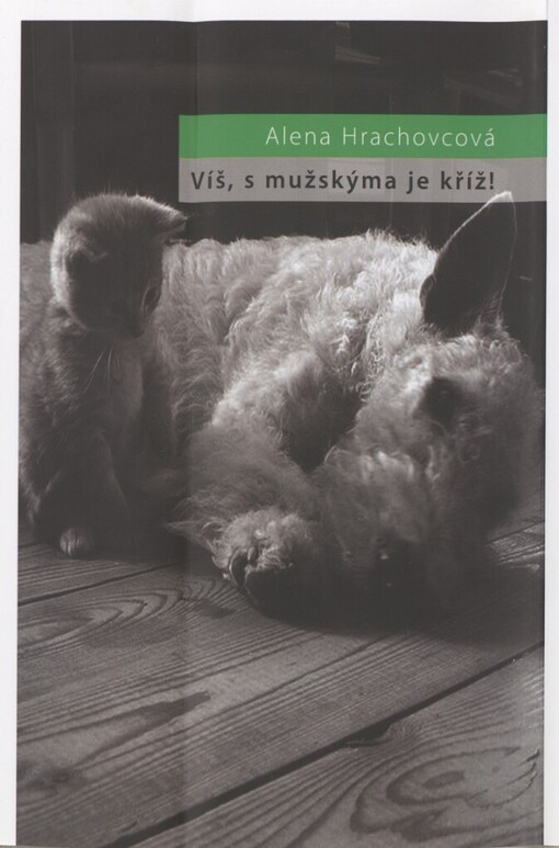 Víš, s mužskýma je kříž!