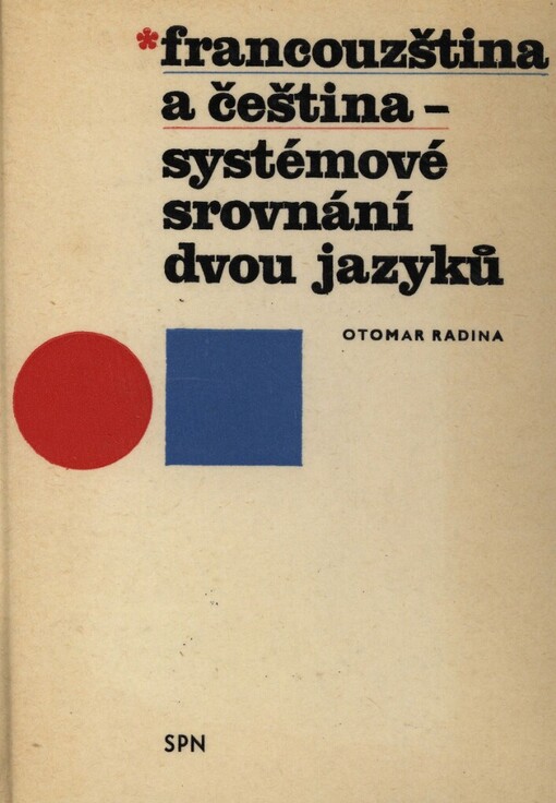 Francouzština a čeština - systémové srovnání dvou jazyků: jazyková příručka pro jazykové školy