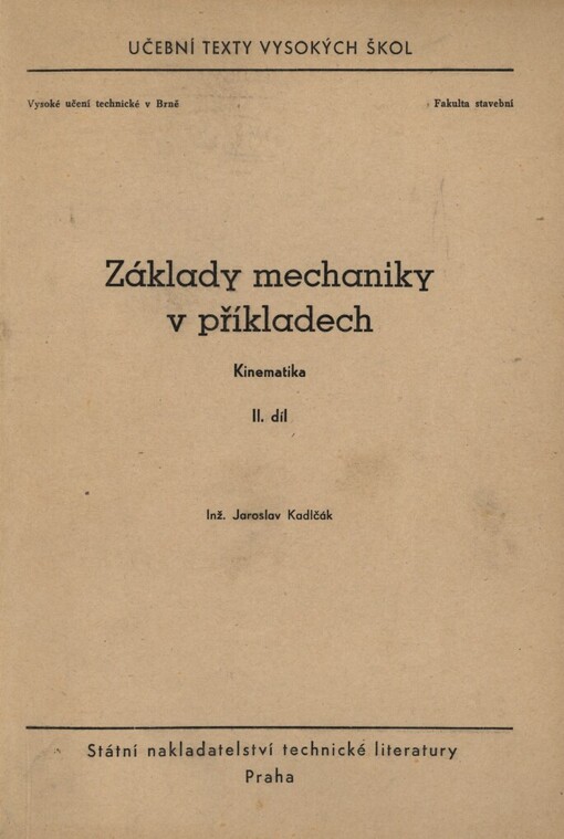 Základy mechaniky v příkladech : Určeno pro posl. fak. stavební. 2. díl, Kinematika
