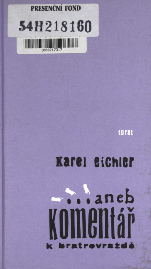 -aneb Komentář k bratrovraždě: triptych