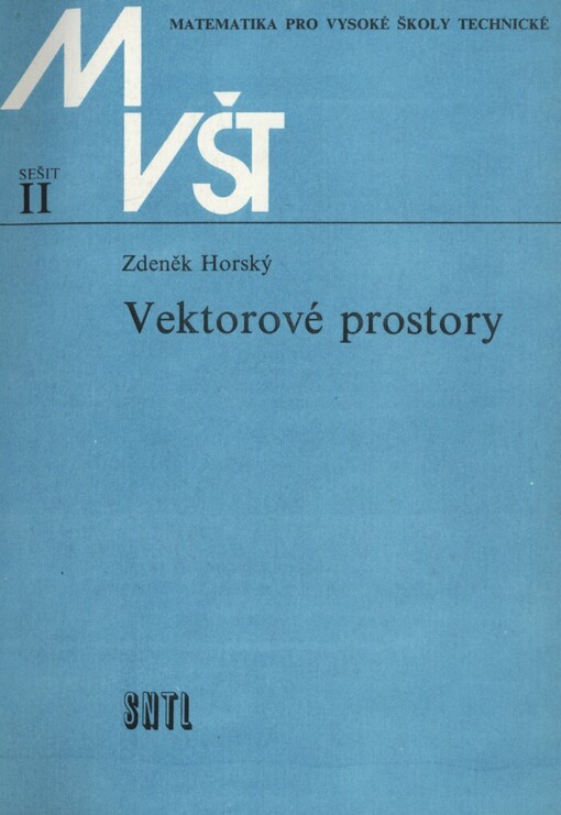 Vektorové prostory :vysokoškolská příručka pro vysoké školy technického směru