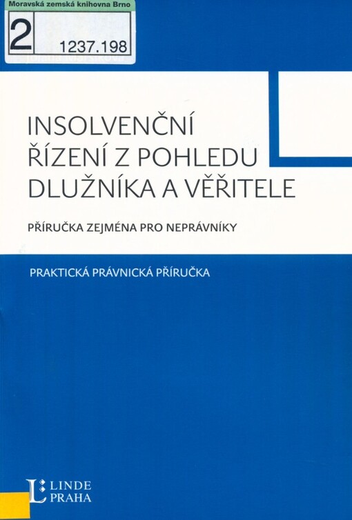 Insolvenční řízení z pohledu dlužníka a věřitele: příručka zejména pro neprávníky