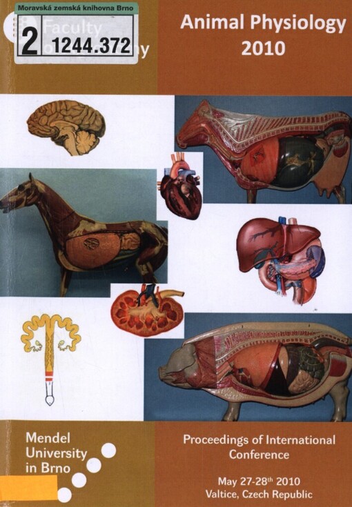 Animal Physiology 2010: proceedings of international conference : May 27-28th 2010, Valtice, Czech Republic