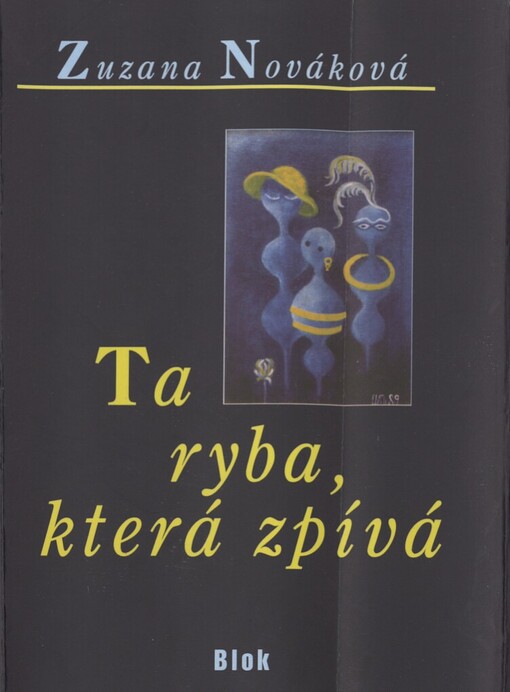 Ta ryba, která zpívá: [výbor z veršů a básnických próz]