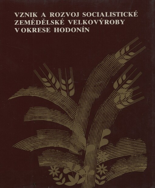 Vznik a rozvoj socialistické zemědělské velkovýroby v okrese Hodonín