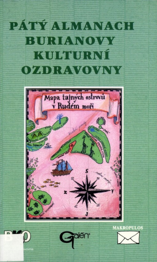 Pátý almanach Burianovy kulturní ozdravovny, aneb, Na cestách, scestích a rozcestích