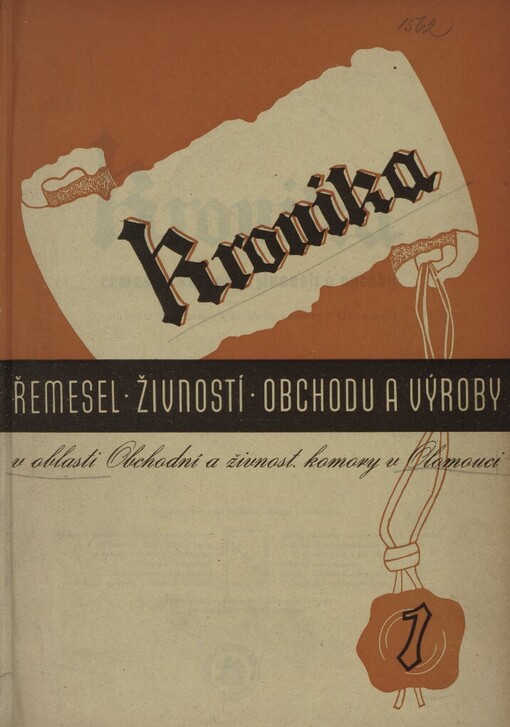 Kronika řemesel, obchodu, živností a výroby v oblasti Obchodní a živnost. komory v Olomouci =[Chronik der Handwerke. Gewerbe, des Handels und der Produktion im Gebiete der Olmützer Handels- und Gewerbekammer]
