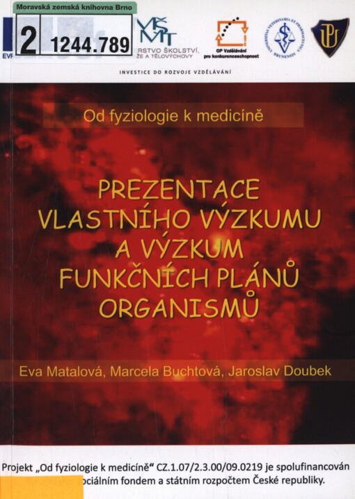 Od fyziologie k medicíně: prezentace vlastního výzkumu a výzkum funkčních plánů organismů