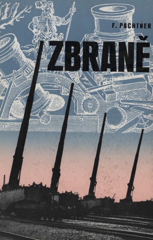 Zbraně :Tvůrčí zápolení ve zbrojařství