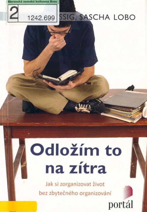 Odložím to na zítra: jak si zorganizovat život bez zbytečného organizování