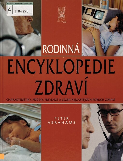 Rodinná encyklopedie zdraví: charakteristiky, příčiny, prevence a léčba nejčastějších poruch zdraví