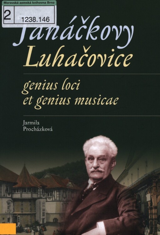 Janáčkovy Luhačovice: genius loci et genius musicae