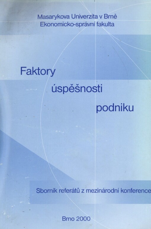 Faktory úspěšnosti podniku: sborník referátů z mezinárodní konference 