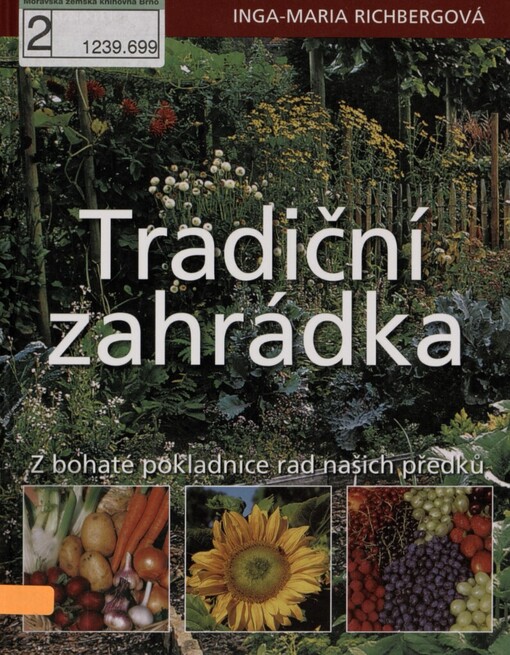 Tradiční zahrádka: z bohaté pokladnice našich předků