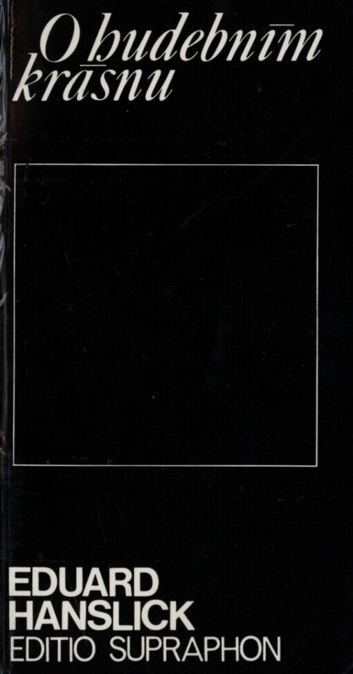 O hudebním krásnu :příspěvek k revizi hudební estetiky