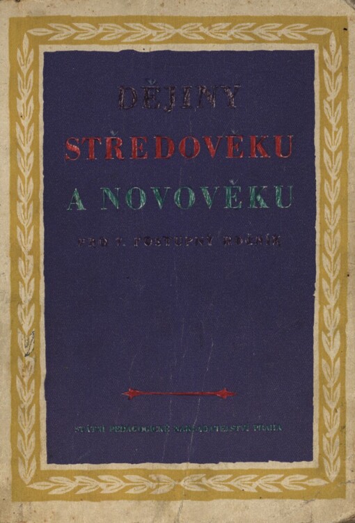Dějiny středověku a novověku pro 7. postupný ročník :Učební text pro školy všeobecně vzdělávací