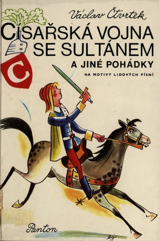 Císařská vojna se sultánem a jiné pohádky na motivy lidových písní