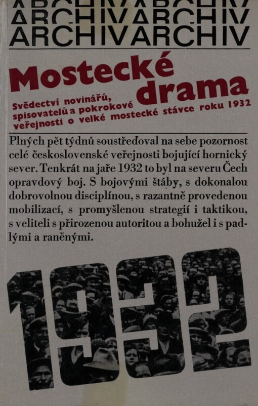 Mostecké drama: svědectví novinářů, spisovatelů a pokrokové veřejnosti o velké mostecké stávce roku 1932