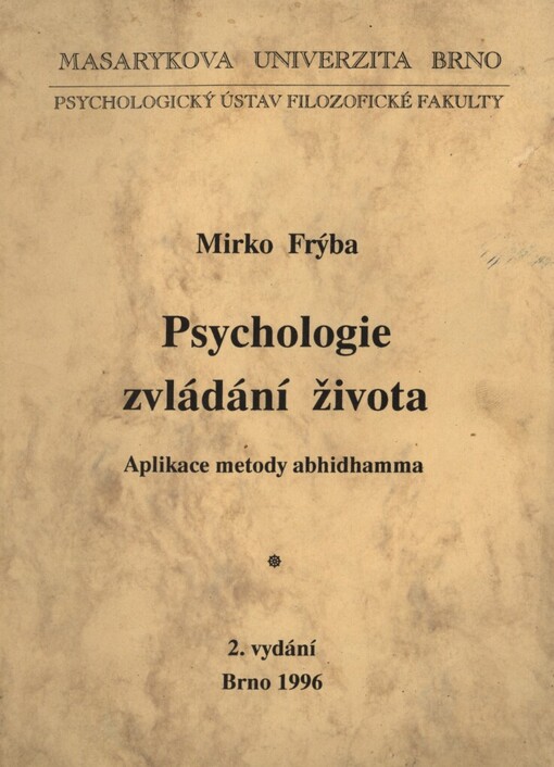 Psychologie zvládání života: aplikace metody abhidhamma