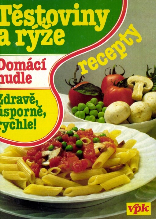 Těstoviny a rýže: recepty