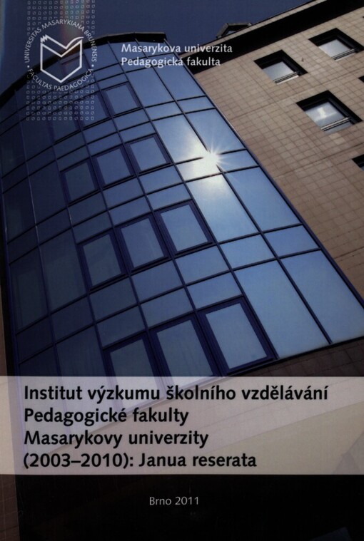 Institut výzkumu školního vzdělávání Pedagogické fakulty Masarykovy univerzity (2003-2010): Janua reserata