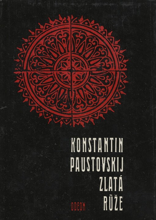 Zlatá růže :poznámky o práci spisovatele