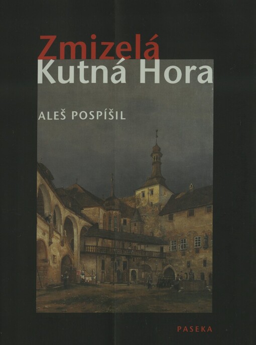 Zmizelá Kutná Hora