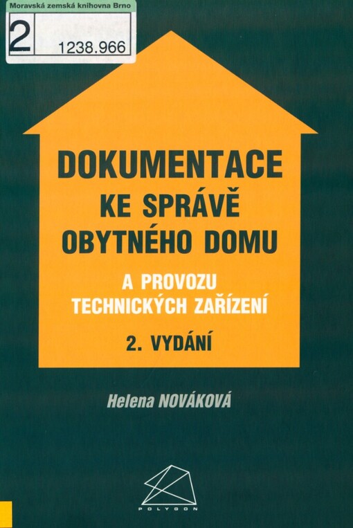Dokumentace ke správě obytného domu a provozu technických zařízení