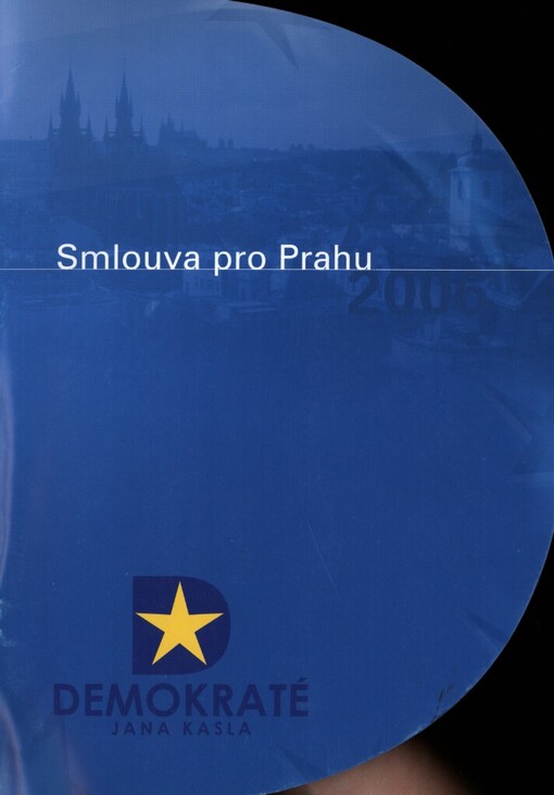 Smlouva pro Prahu 2006 :Demokraté Jana Kasla