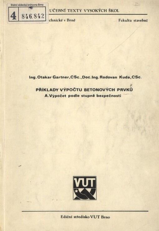 Příklady výpočtu betonových prvků :Určeno pro posl. fak. stavební.A,Výpočet podle stupně bezpečnosti, 8., opravené vyd.