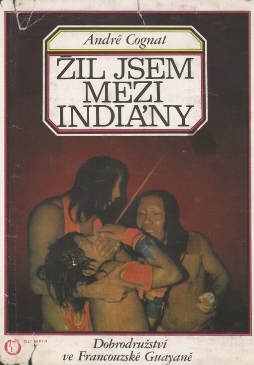 Žil jsem mezi Indiány