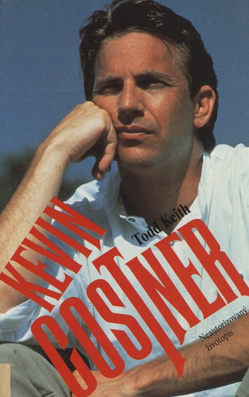 Kevin Costner: neautorizovaný životopis