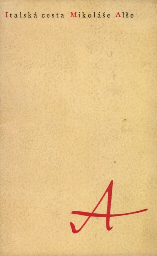 Italská cesta Mikoláše Alše :[dva dopisy a jedenáct kreseb ze zápisníku Mikoláše Alše