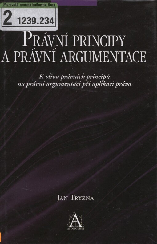 Právní principy a právní argumentace: k vlivu právních principů na právní argumentaci při aplikaci práva