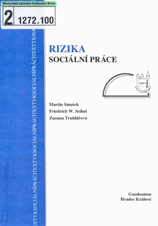 Rizika sociální práce : sborník z konference VII. Hradecké dny sociální práce, Hradec Králové 1. až 2. října 2010