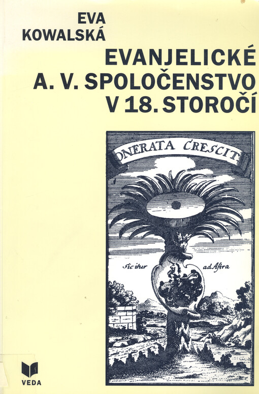 Evanjelické a. v. spoločenstvo v 18. storočí : hlavné problémy jeho vývoja a fungovania v spoločnosti