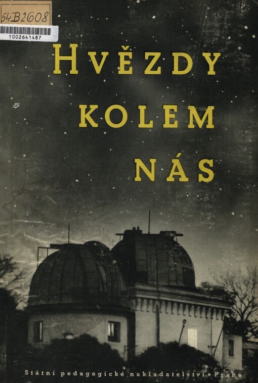 Hvězdy kolem nás: pomocná kniha pro školy všeobecně vzdělávací a pedagogické