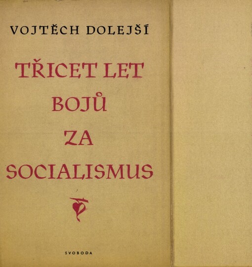 Třicet let bojů za socialismus :[Z historie Rudého práva]