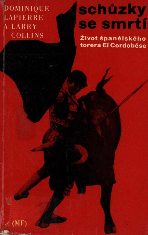 Schůzky se smrtí :Život španělského torera El Cordobése