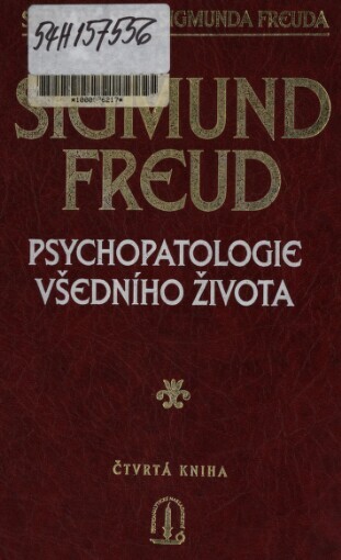 Psychopatologie všedního života: o zapomínání, přeřeknutí, přehmátnutí, pověře a omylu