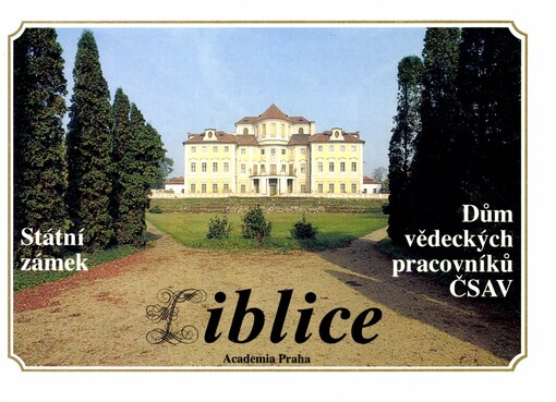 Státní zámek Liblice =: Liblice State Castle = Staatliches Schloss Liblice = Le château de Liblice = Gosudarstvennyj zamok Liblice : Dům vědeckých pracovníků ČSAV : [Fotogr. publ.]
