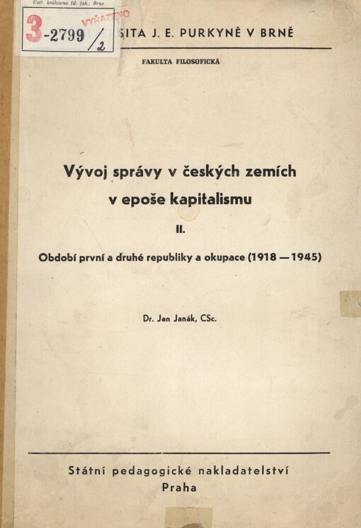 Vývoj správy v českých zemích v epoše kapitalismu. 2. [díl], Období první a druhé republiky a okupace (1918-1945)