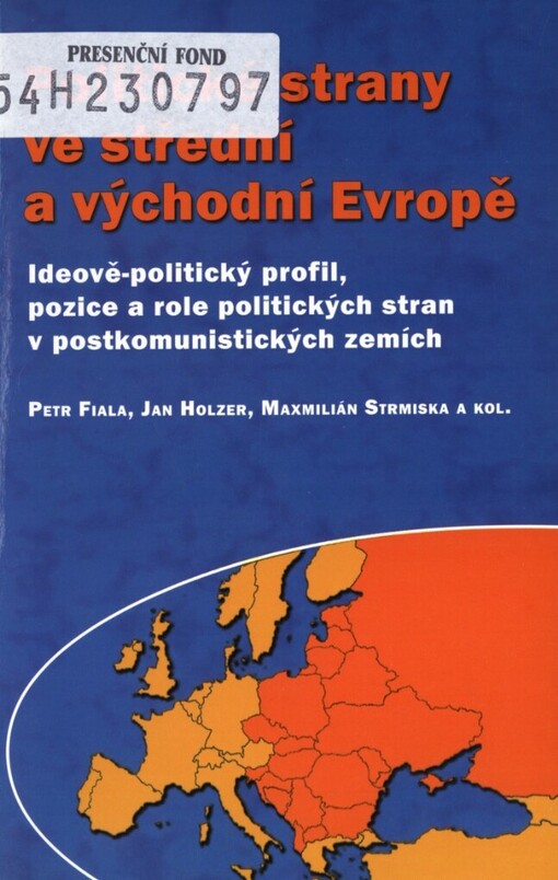 Politické strany ve střední a východní Evropě: ideově-politický profil, pozice a role politických stran v postkomunistických zemích