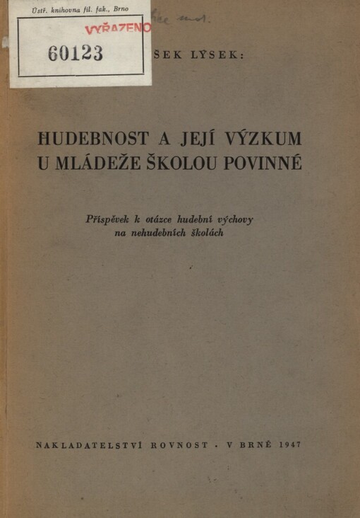Hudebnost a její výzkum u mládeže školou povinné : příspěvek k otázce hudební výchovy na nehudebních školách