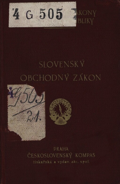 Slovenský obchodný zákon a predpisy ho doplňujúce s judikatúrou najvyššieho súdu, ako i býv. uh. kúrie a súdnych tabúl