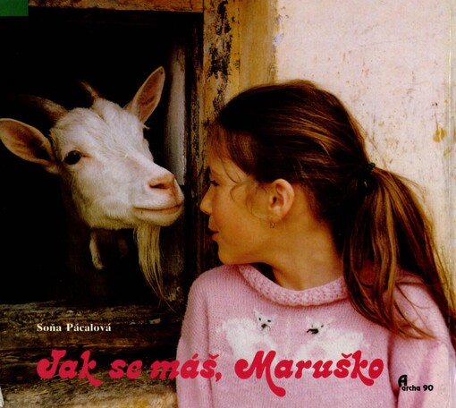 Jak se máš, Maruško :Pro děti ve věku 8 - 10 let