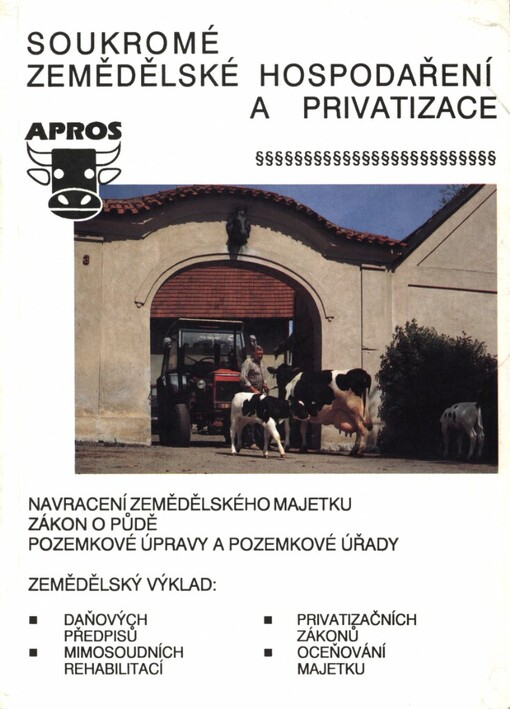 Soukromé zemědělské hospodaření a privatizace: Zákony, komentáře