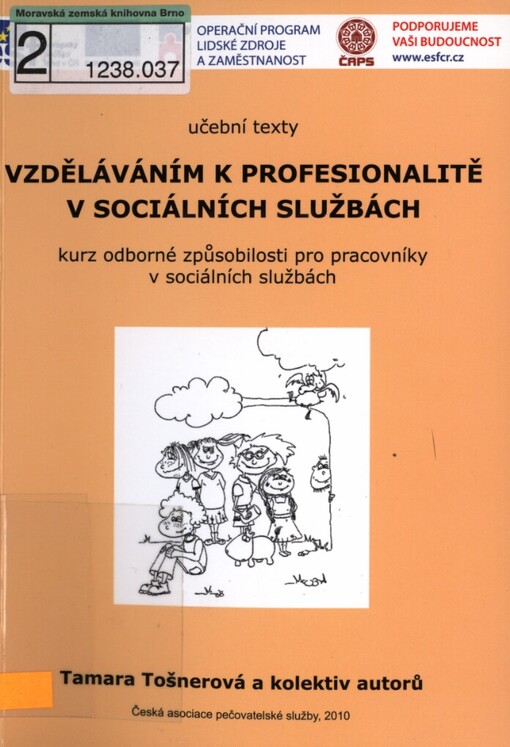 Vzděláváním k profesionalitě v sociálních službách: kurs odborné způsobilosti pro pracovníky v sociálních službách : učební texty